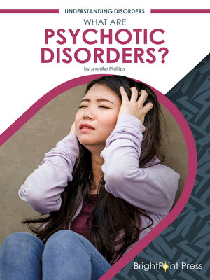 cover image of What Are Psychotic Disorders?